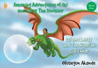 Thumbnail for Amazing Adventures Of Izi and Larry The Dinosaur Izi and Larry and The Nigerian Civil War by Olusegun Akande