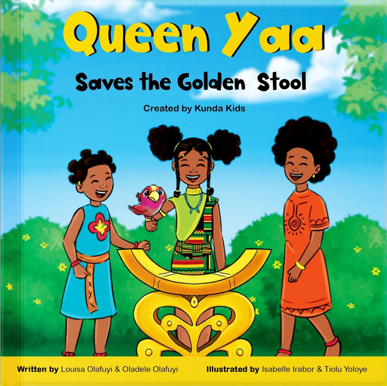 Queen Yaa Saves The Golden Stool by Louisa Olafuyi & Oladele Olafuyi