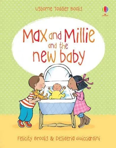 Usborne Toddler Books - Max and Millie and the New Baby by Felicity Brooks - MasterKids